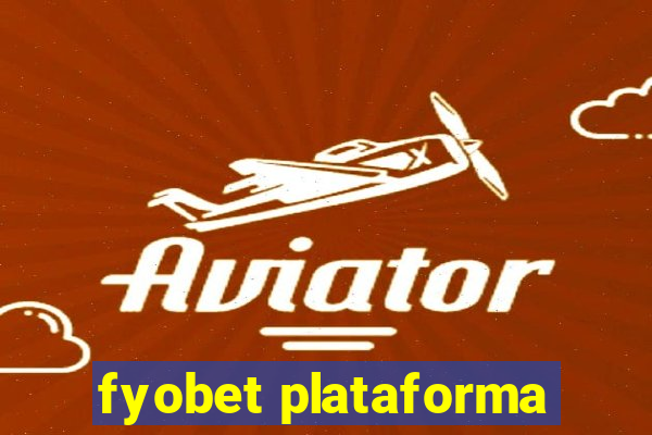 fyobet plataforma